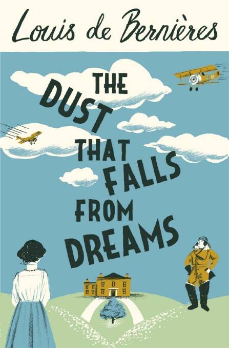 <i>The Dust that Falls from Dreams</i>, by Louis de Bernieres.